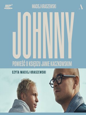 cover image of Johnny. Powieść o księdzu Janie Kaczkowskim